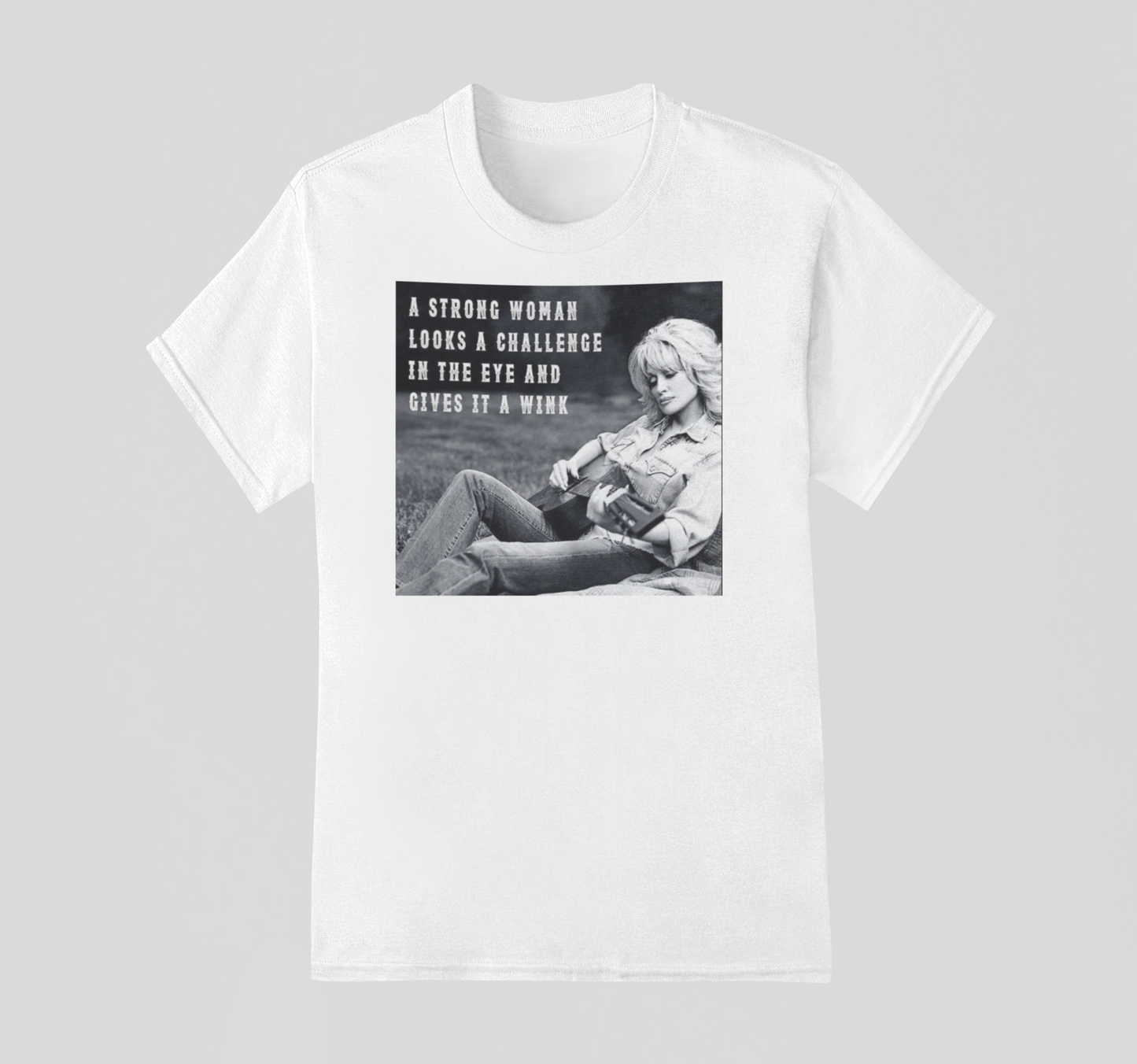 A Strong Woman- Dolly Tee
