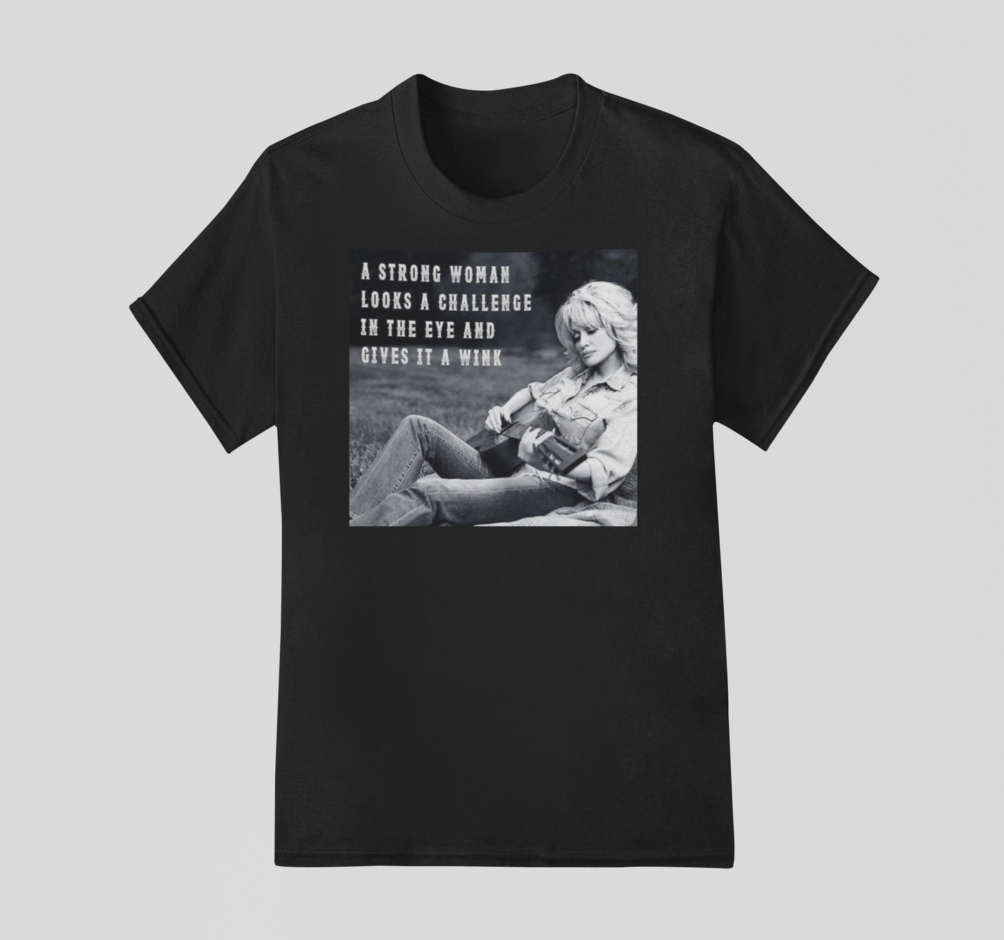 A Strong Woman- Dolly Tee