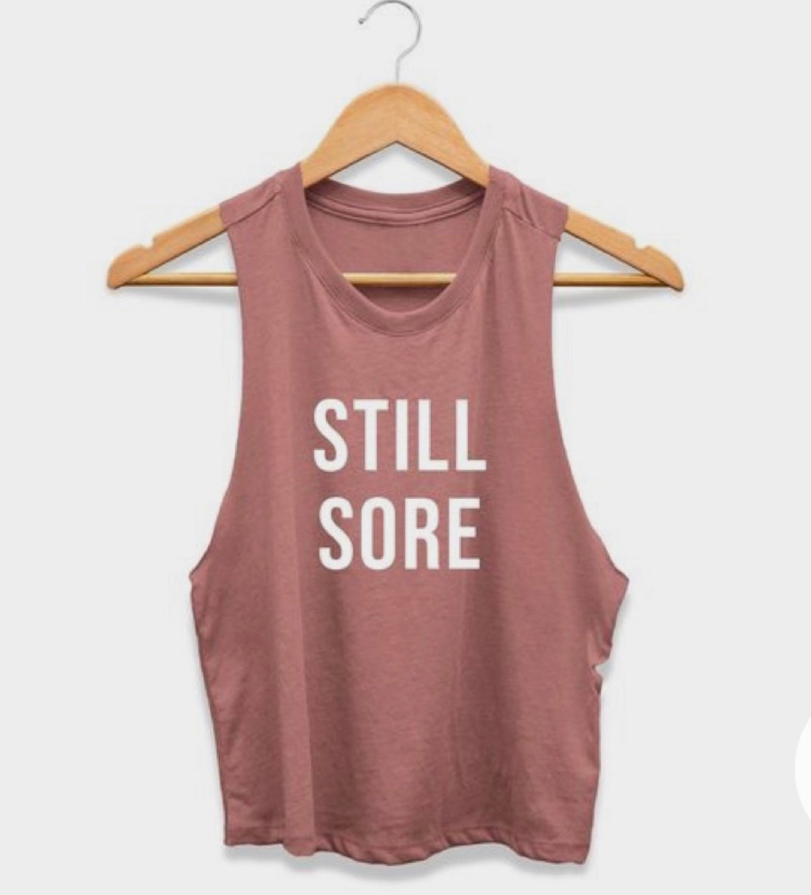 STILL SORE Crop Tank