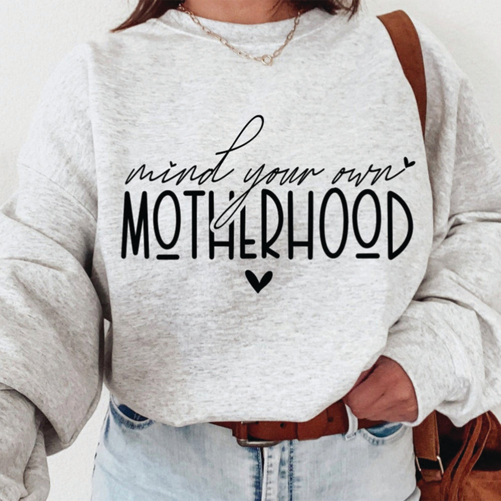 Mind Your Own Motherhood Crewneck - Unisex
